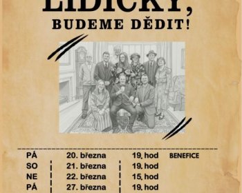 Ochotnické divadelní představení Lidičky, budeme dědit!
