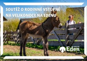 Soutěž o vstup na Velikonoce na Edenu