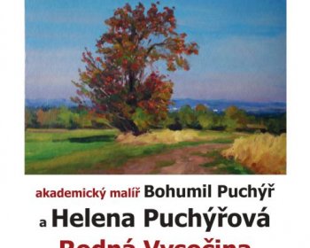 Výstava obrazů: Bohumil a Helena Puchýřovi - Rodná Vysočina