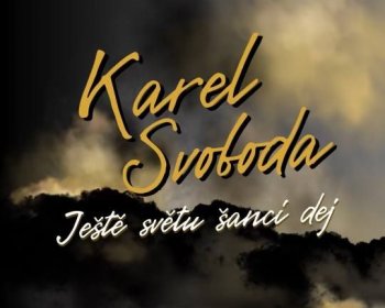 Karel Svoboda Ještě světu šanci dej